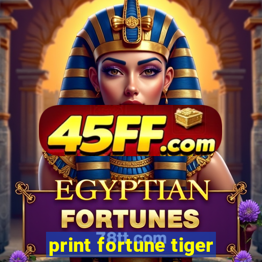 print fortune tiger